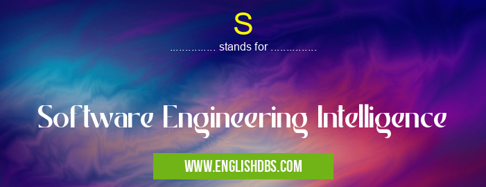 S means Software Engineering Intelligence S