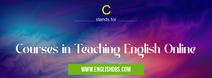 C means Courses in Teaching English Online C
