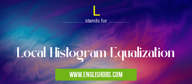 L means Local Histogram Equalization L