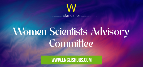 W means Women Scientists Advisory Committee W