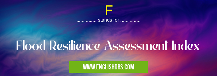 F means Flood Resilience Assessment Index F