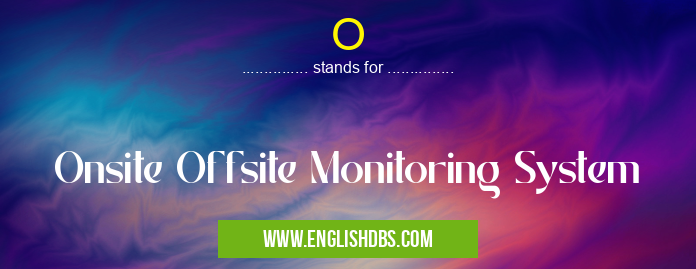 O means Onsite Offsite Monitoring System O
