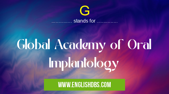 G means Global Academy of Oral Implantology G