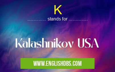 K means Kalashnikov USA K
