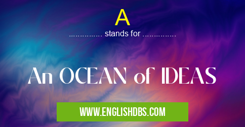 A means An OCEAN of IDEAS A