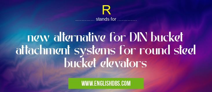 R means new alternative for DIN bucket attachment systems for round steel bucket elevators R
