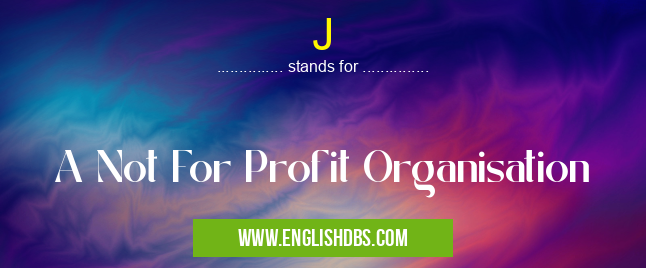J means A Not For Profit Organisation J