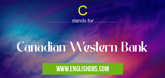 C means Canadian Western Bank C
