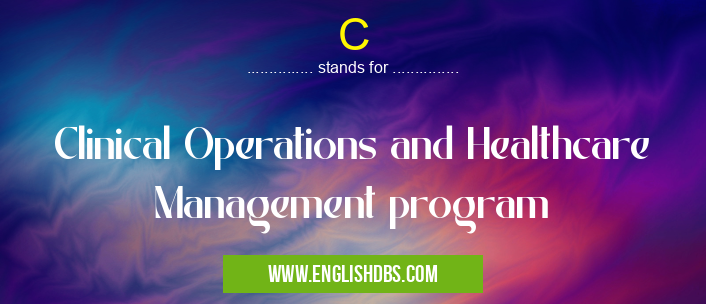 C means Clinical Operations and Healthcare Management program C