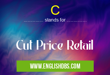 C means Cut Price Retail C