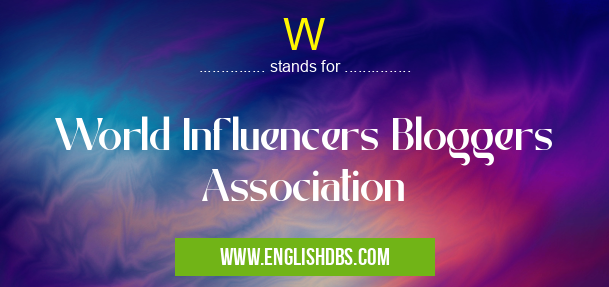W means World Influencers Bloggers Association W