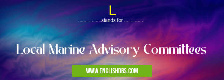 L means Local Marine Advisory Committees L