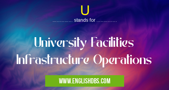 U means University Facilities Infrastructure Operations U