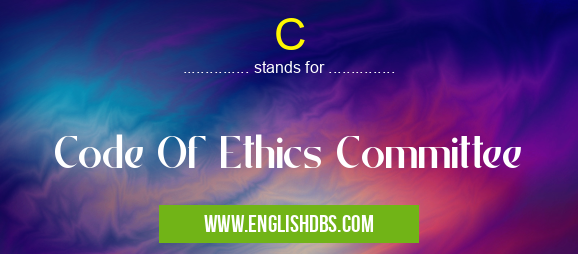 C means Code Of Ethics Committee C