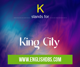 K means King City K