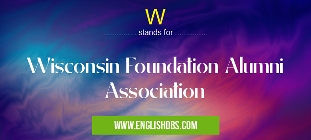 W means Wisconsin Foundation Alumni Association W