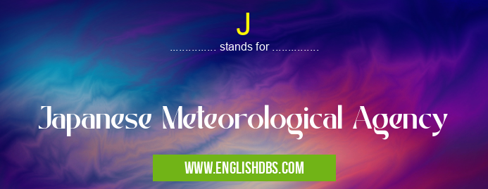 J means Japanese Meteorological Agency J