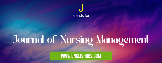 J means Journal of Nursing Management J