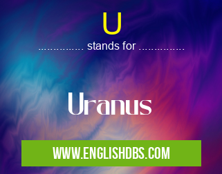 U means Uranus U