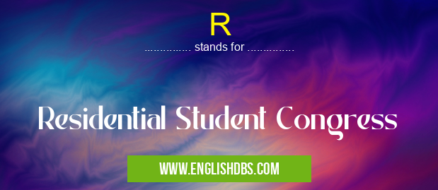 R means Residential Student Congress R