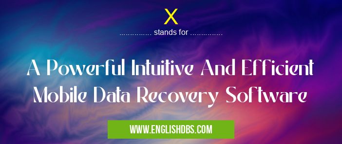 X means A Powerful Intuitive And Efficient Mobile Data Recovery Software X