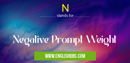 N means Negative Prompt Weight N