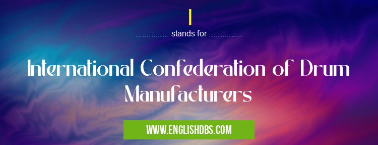 I means International Confederation of Drum Manufacturers I