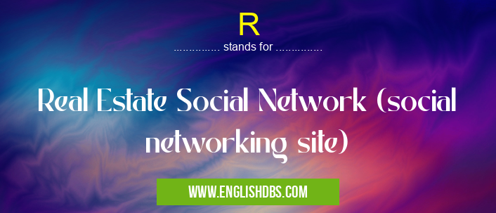 R means Real Estate Social Network (social networking site) R