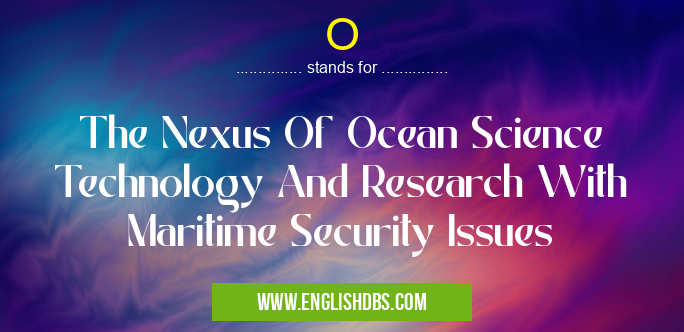 O means The Nexus Of Ocean Science Technology And Research With Maritime Security Issues O