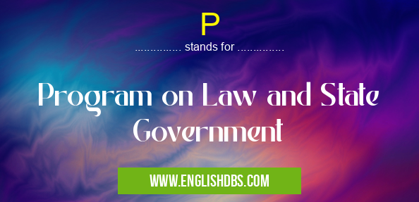 P means Program on Law and State Government P
