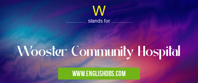 W means Wooster Community Hospital W