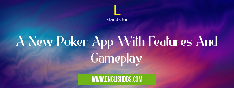 L means A New Poker App With Features And Gameplay L