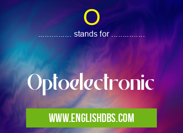 O means Optoelectronic O