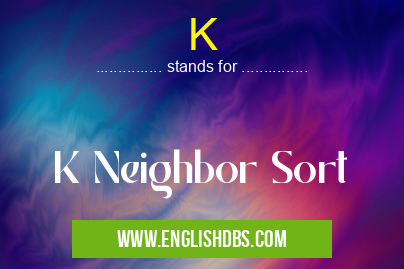 K means K Neighbor Sort K