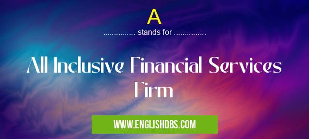 A means All Inclusive Financial Services Firm A