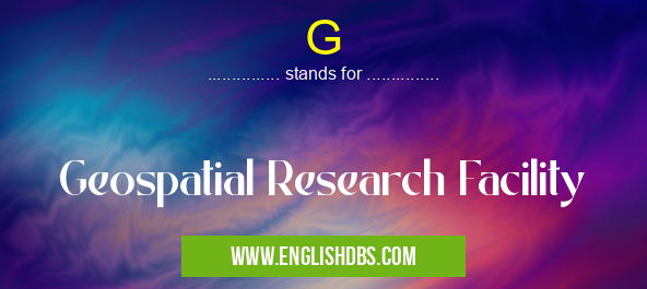 G means Geospatial Research Facility G