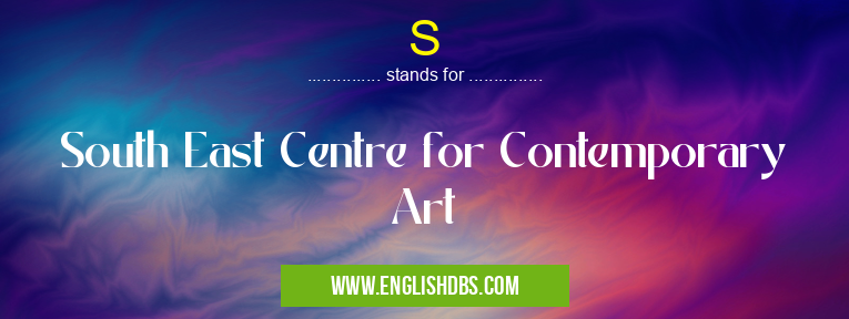 S means South East Centre for Contemporary Art S