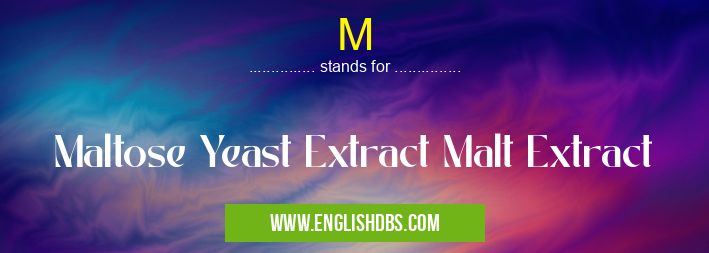 M means Maltose Yeast Extract Malt Extract M