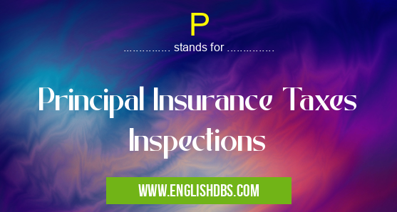 P means Principal Insurance Taxes Inspections P
