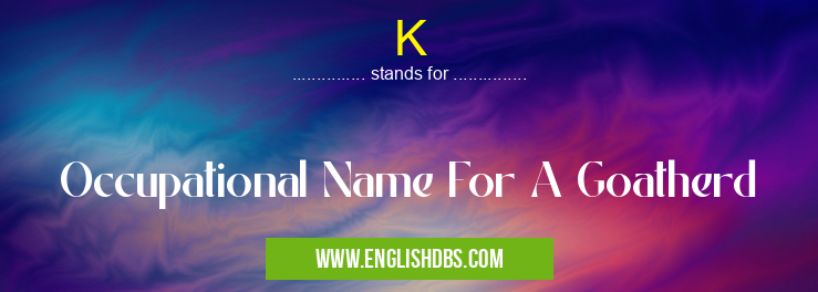 K means Occupational Name For A Goatherd K