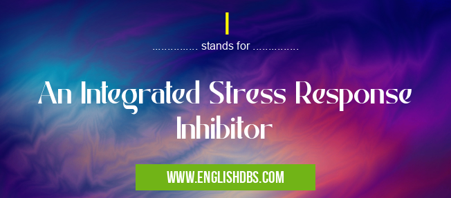 I means An Integrated Stress Response Inhibitor I