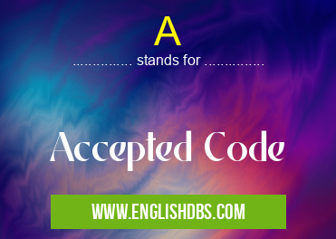 A means Accepted Code A
