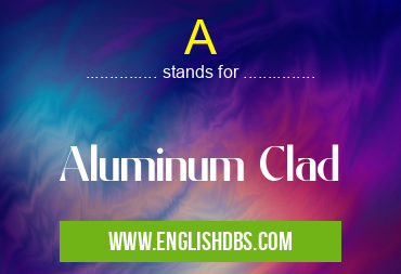A means Aluminum Clad A