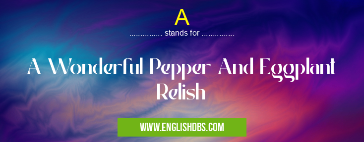 A means A Wonderful Pepper And Eggplant Relish A