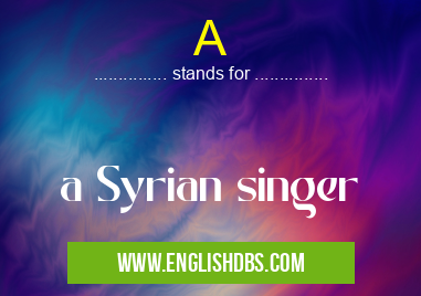 A means a Syrian singer A