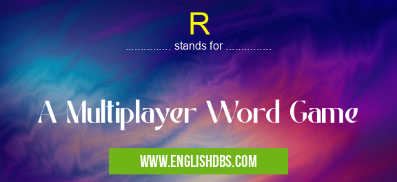 R means A Multiplayer Word Game R
