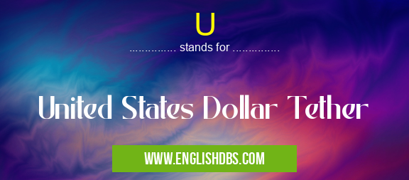 U means United States Dollar Tether U
