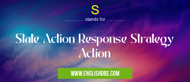 S means State Action Response Strategy Action S