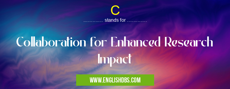 C means Collaboration for Enhanced Research Impact C