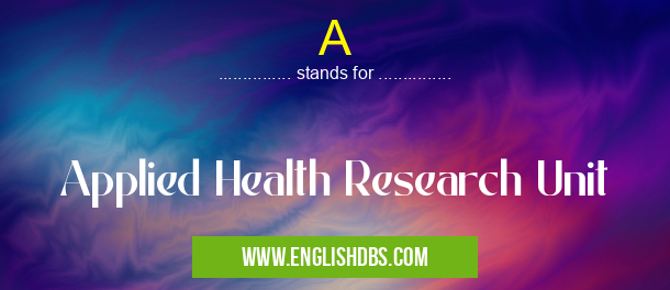 A means Applied Health Research Unit A